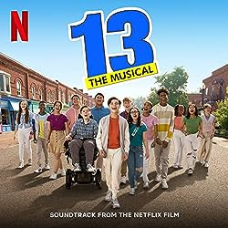 13: The Musical (Soundtrack from the Netflix film)